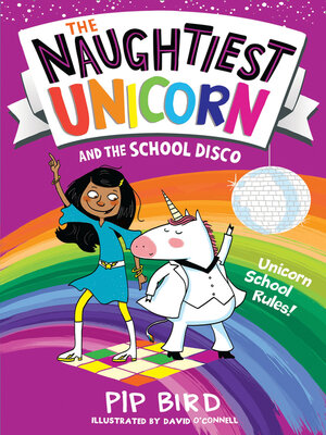 cover image of The Naughtiest Unicorn and the School Disco